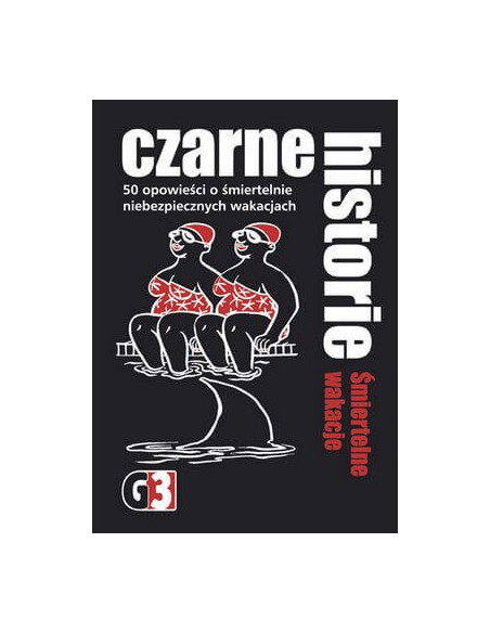 Czarne historie - Śmiertelne wakacje Imprezowe G3