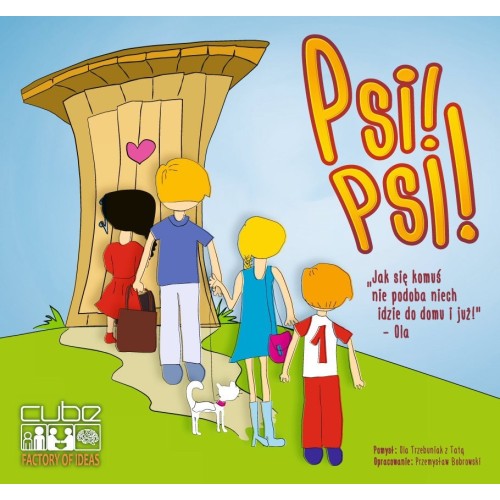 Psi! Psi! Dla dzieci CUBE - Factory of Ideas Psi! Psi! Dla dzieci CUBE - Factory of Ideas
