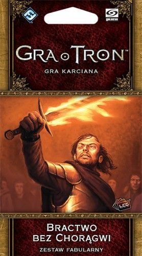 Gra o Tron: Gra karciana - Bractwo bez Chorągwi