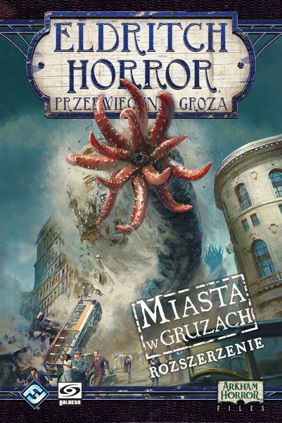 Eldritch Horror: Przedwieczna Groza - Miasta w gruzach