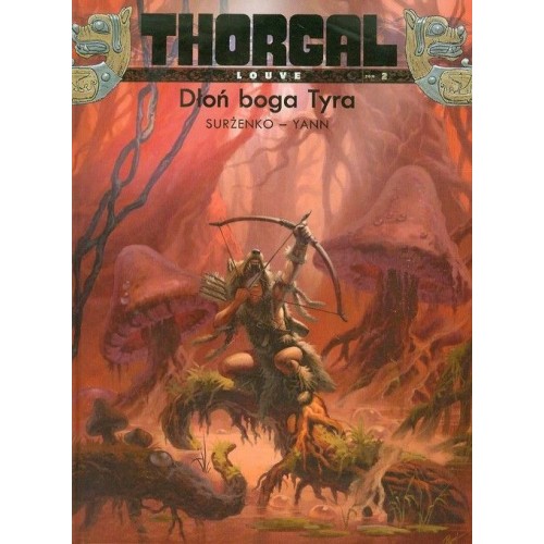 Thorgal - Louve - 2 - Dłoń boga Tyra (twarda oprawa) Komiksy fantasy Egmont