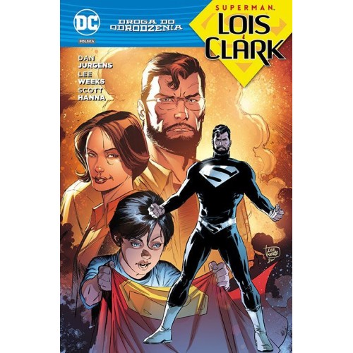 Droga do Odrodzenia. Superman - Lois i Clark Komiksy z uniwersum DC Egmont