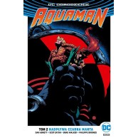 Aquaman - Nadpływa Czarna Manta. Tom 2 Komiksy z uniwersum DC Egmont