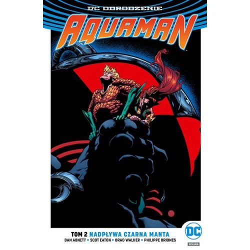 Aquaman - Nadpływa Czarna Manta. Tom 2 Komiksy z uniwersum DC Egmont