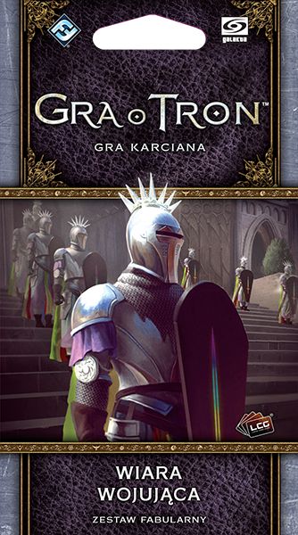 Gra o Tron: Gra karciana - Wiara wojująca
