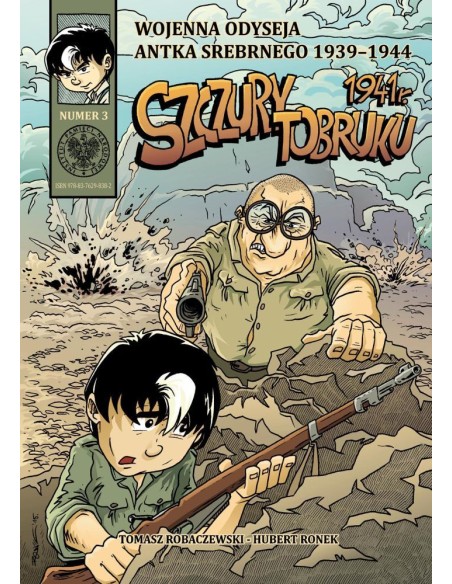 Wojenna odyseja Antka Srebrnego 1939-1944. Zeszyt 3. Szczury Tobruku 1941 r. Komiksy historyczne IPN