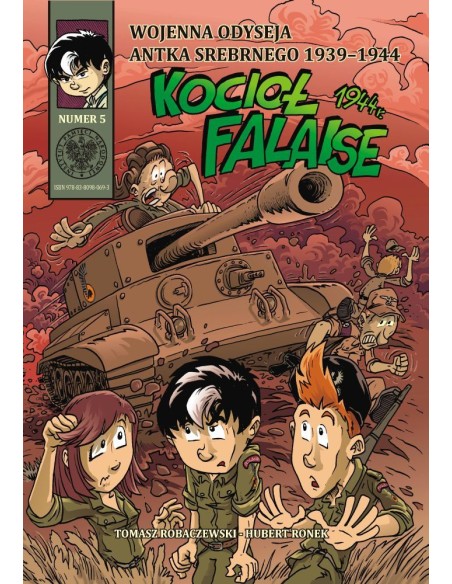 Wojenna Odyseja Antka Srebrnego 1939-1944. Zeszyt 5. Kocioł Falaise 1944 r. Komiksy historyczne IPN