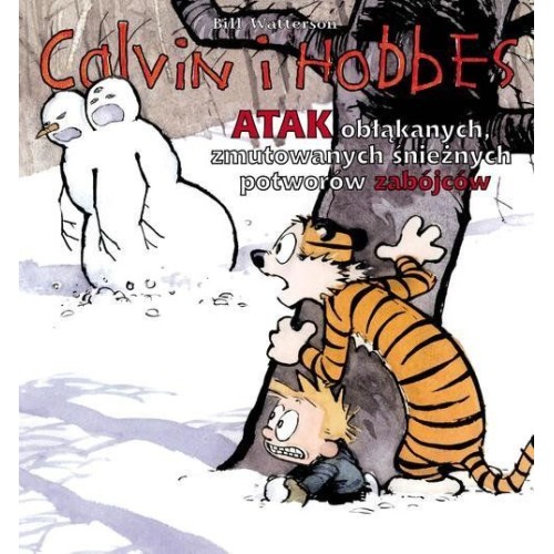 Calvin i Hobbes. Atak obłąkanych, zmutowanych śnieżnych potworów zabójców. Tom 7. Komiksy pełne humoru Egmont