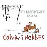 Calvin i Hobbes. To magiczny świat. Tom 9. Komiksy pełne humoru Egmont