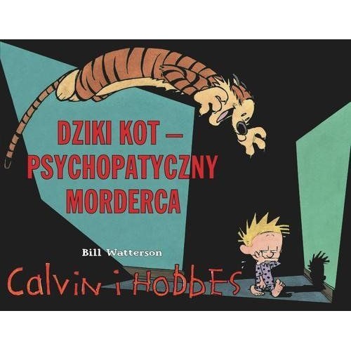 Calvin i Hobbes. Dziki Kot - psychopatyczny morderca. Tom 11. Komiksy pełne humoru Egmont