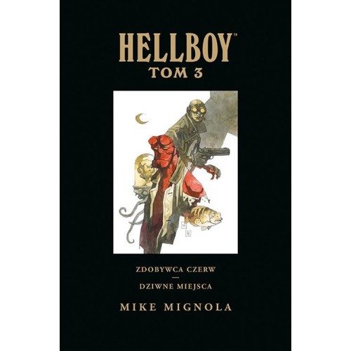 Hellboy: Zdobywca Czerw. Dziwne miejsca. Tom 3 Komiksy fantasy Egmont