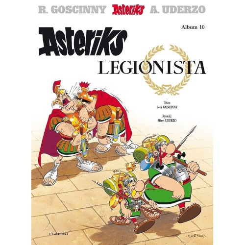 Asteriks Legionista. Tom 10 Komiksy dla dzieci i młodzieży Egmont