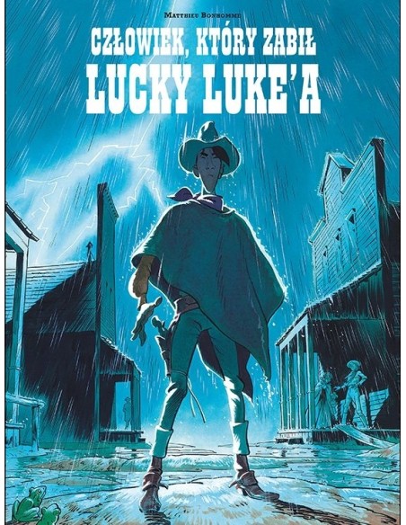 Lucky Luke. Człowiek, który zabił Lucky Luke'a Komiksy pełne humoru Egmont