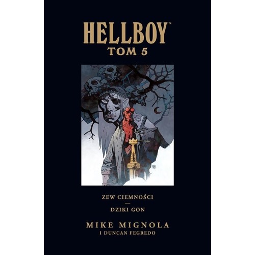 Hellboy. Zew ciemności. Dziki Gon. Tom 5 Komiksy fantasy Egmont