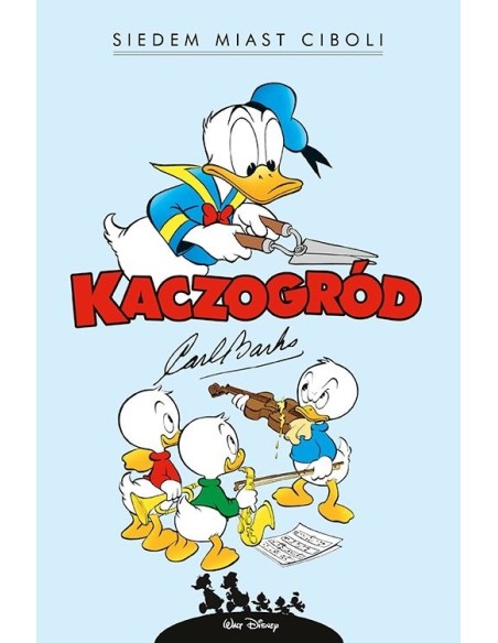 Kaczogród .Carl Barks. Siedem miast Ciboli i inne historie z lat 1954–1955 T.3 Komiksy pełne humoru Egmont Kaczogród .Carl Barks. Siedem miast Ciboli i inne historie z lat 1954–1955 T.3 Komiksy pełne humoru Egmont