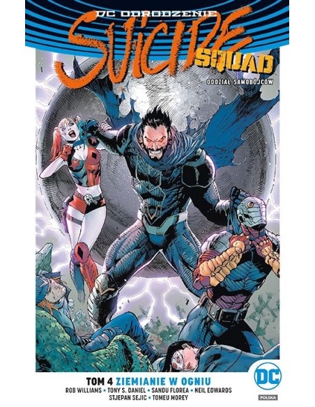Suicide Squad - Oddział Samobójców - Ziemianie w ogniu. Tom 4 Komiksy z uniwersum DC Egmont