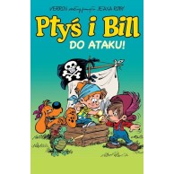 Ptyś i Bill. Do ataku. Tom 1 Komiksy pełne humoru Egmont