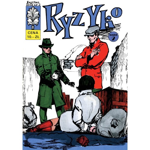 Kapitan Żbik: Ryzyko część 2 t.2 Komiksy kryminalne Ongrys