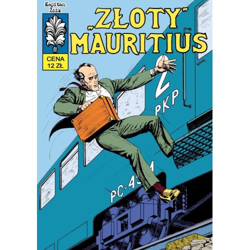 Kapitan Żbik: \\"Złoty\\" Mauritius t.17 Komiksy kryminalne Ongrys