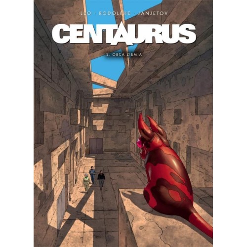Centaurus 2: Obca ziemia Komiksy science-fiction Timof i cisi wspólnicy