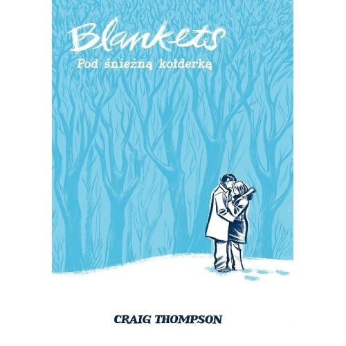 Blankets - Pod śnieżną kołderką Komiksy Obyczajowe Timof i cisi wspólnicy