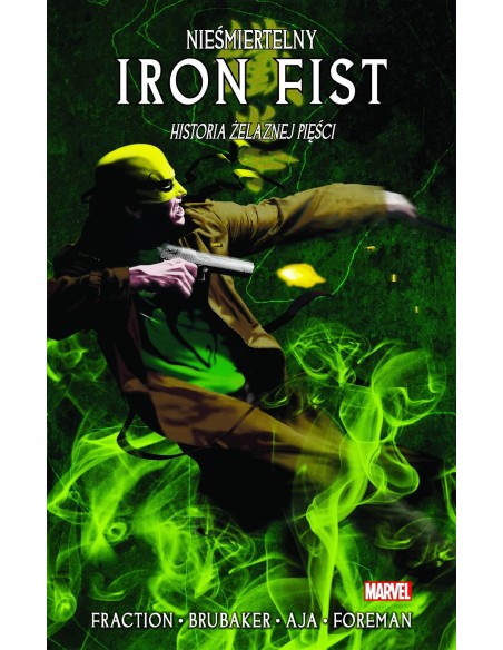 Nieśmiertelny Iron Fist T.3 Historia żelaznej... Komiksy z uniwersum Marvela Mucha Comics