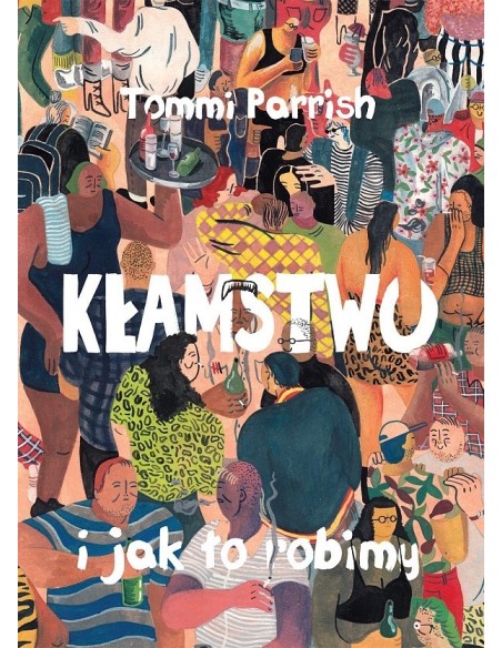 Kłamstwo i jak to robimy Komiksy Obyczajowe Timof i cisi wspólnicy