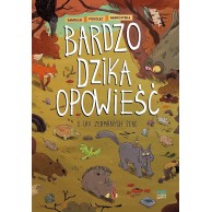 Bardzo dzika opowieść T.1 Las złamanych serc Komiksy dla dzieci i młodzieży Kultura Gniewu