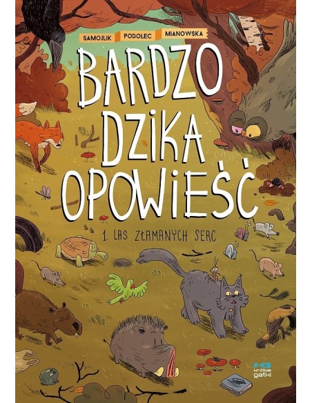 Bardzo dzika opowieść T.1 Las złamanych serc Komiksy dla dzieci i młodzieży Kultura Gniewu