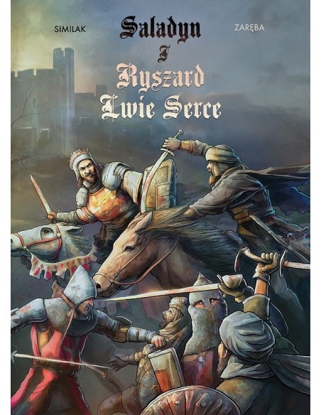 Saladyn i Ryszard Lwie Serce Komiksy historyczne Kameleon