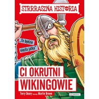Ci okrutni Wikingowie. Strrraszna historia Książki dla młodzieży  Egmont