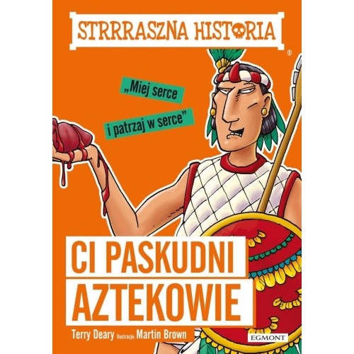 Ci paskudni Aztekowie. Strrraszna historia Książki dla młodzieży  Egmont