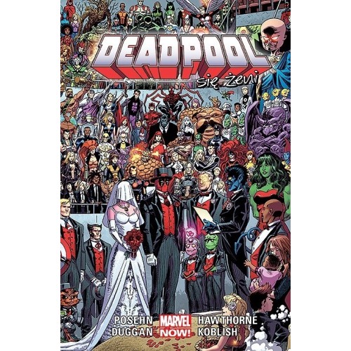 Deadpool. Deadpool się żeni. Tom 6 Komiksy z uniwersum Marvela Egmont