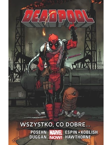 Deadpool. Wszystko, co dobre… Tom 9 Komiksy z uniwersum Marvela Egmont
