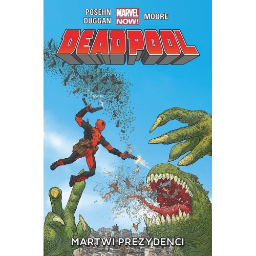 Deadpool. Martwi prezydenci Tom 1 Komiksy z uniwersum Marvela Egmont