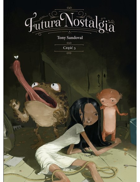 Futura nostalgia - 3 Komiksy fantasy Timof i cisi wspólnicy