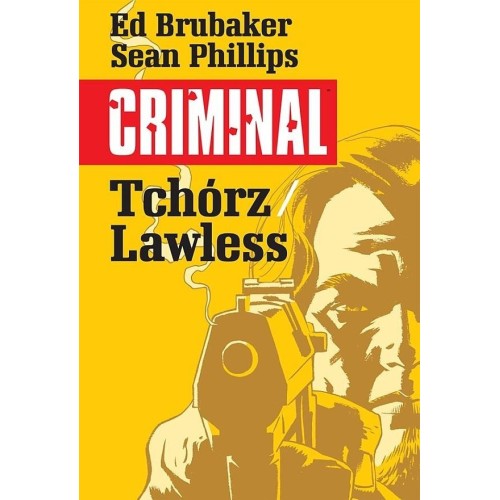 Criminal - 1 - Tchórz/Lawless Komiksy kryminalne Mucha Comics
