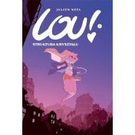 Lou! T.3 Struktura kryształu Komiksy dla dzieci i młodzieży Egmont