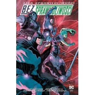 Liga Sprawiedliwości - Bez Sprawiedliwości Komiksy z uniwersum DC Egmont