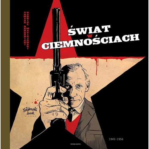 Narodziny świata - 3 - Świat w ciemnościach 1945-1956. Komiksy historyczne Klinika Języka