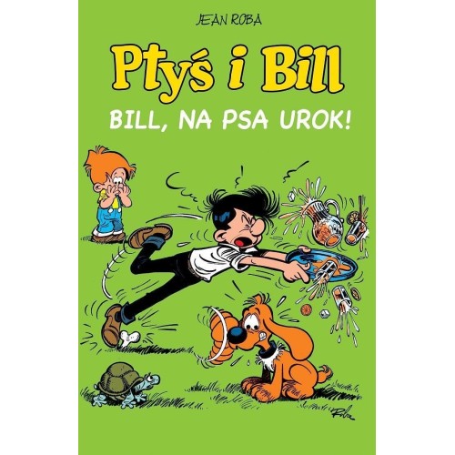 Ptyś i Bill - 6 - Na psa urok Komiksy pełne humoru Egmont