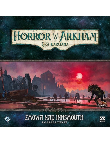 Horror w Arkham LCG: Zmowa nad Innsmouth Zmowa nad Innsmouth Galakta