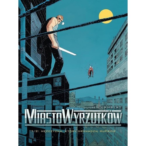 Miasto Wyrzutków - 1 - Mężczyzna, który gromadził rupiecie Komiksy sensacyjne i thrillery NonStopComics