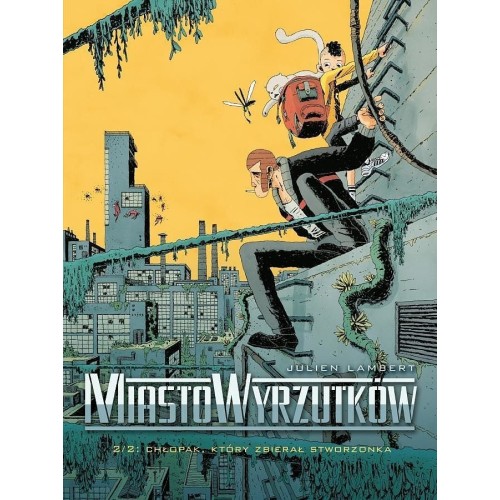 Miasto Wyrzutków - 2 - Chłopak, który zbierał stworzonka Komiksy sensacyjne i thrillery Non Stop Comics