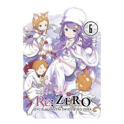 Re: Zero - Życie w innym świecie od zera - 6 Light novel Waneko