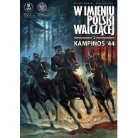 W imieniu Polski Walczącej - 2 - Kampinos '44. Komiksy historyczne IPN