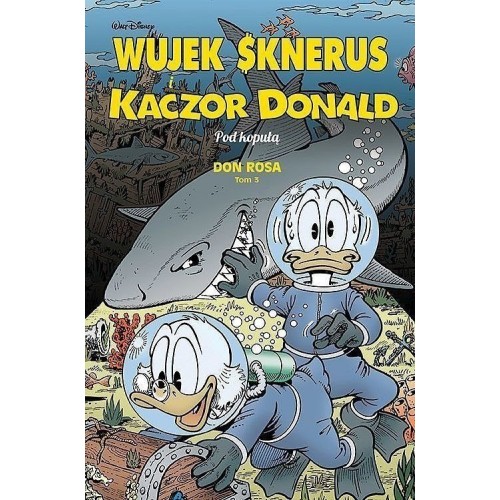 Wujek Sknerus i Kaczor Donald - 3 - Pod kopułą Komiksy dla dzieci i młodzieży Egmont