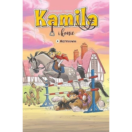 Kamila i Konie - 2 - Mistrzowie Komiksy pełne humoru Egmont