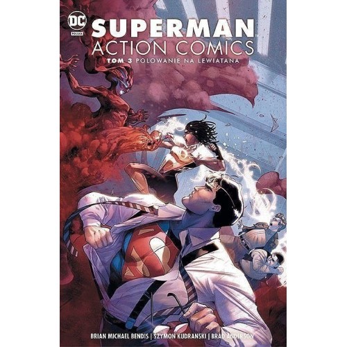 Superman Action Comics - 3 - Polowanie na Lewiatana. Komiksy z uniwersum DC Egmont