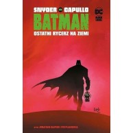 Batman - Ostatni rycerz na Ziemi. Tom 1 Komiksy z uniwersum DC Egmont
